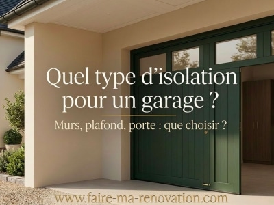 Quel type d’isolation pour un garage ?